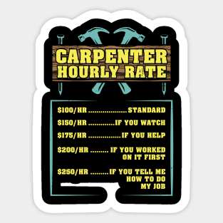Carpenter Hourly Rate Craftsman Carpentry Woodworker Gift Idea Sticker